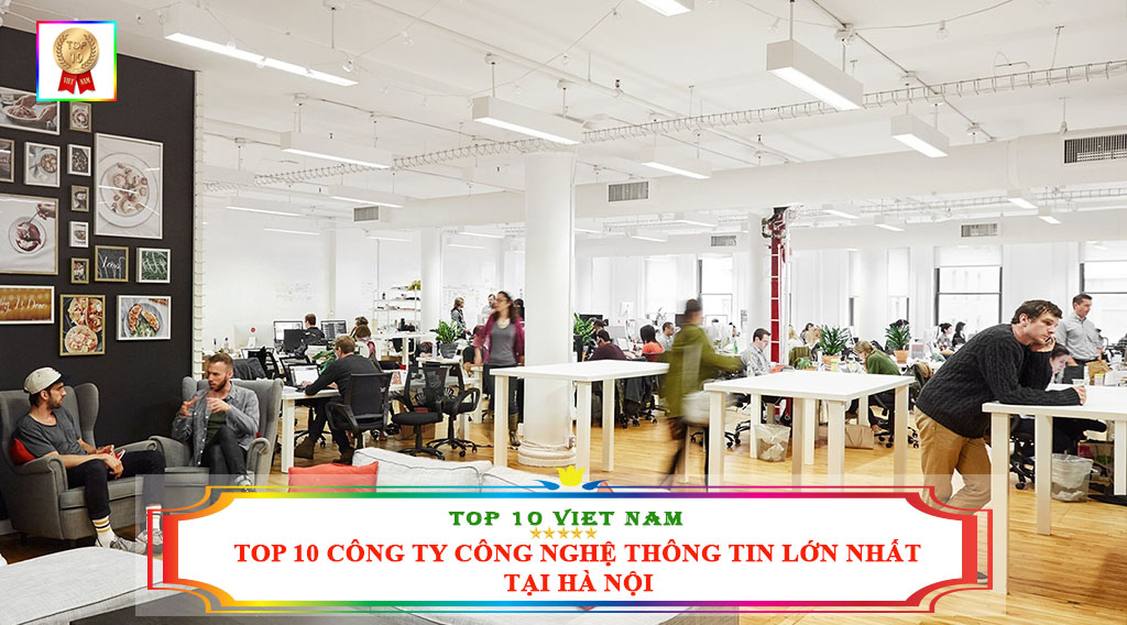 Top 10 công ty công nghệ thông tin lớn nhất ở Hà Nội