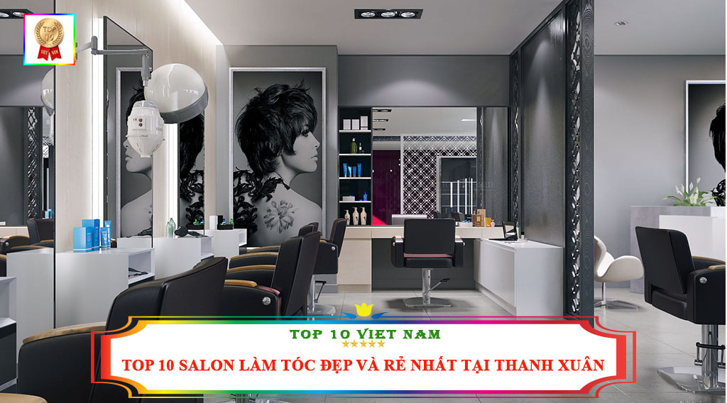 6 Tiệm cắt tóc nam đẹp và chất lượng nhất quận Thanh Xuân Hà Nội   ALONGWALKER