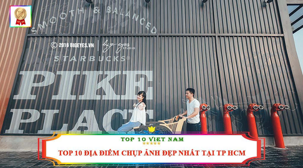 TOP 10 ĐỊA ĐIỂM CHỤP ẢNH ĐẸP NHẤT TẠI TP HCM