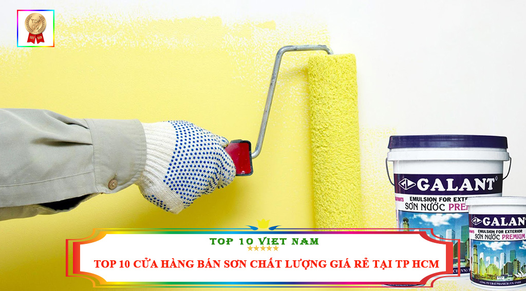 TOP 10 CỬA HÀNG BÁN SƠN CHẤT LƯỢNG GIÁ RẺ TẠI TP HCM