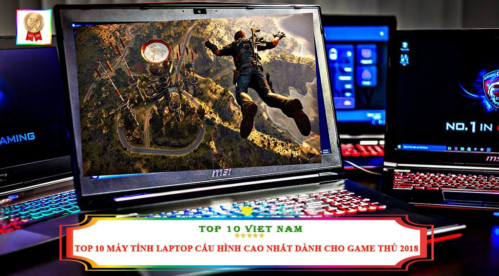 TOP 10 MÁY TÍNH LAPTOP CẤU HÌNH CAO NHẤT DÀNH CHO GAME THỦ 2018