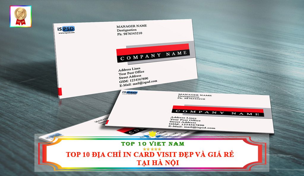 TOP 10 ĐỊA CHỈ IN CARD VISIT ĐẸP VÀ GIÁ RẺ TẠI HÀ NỘI