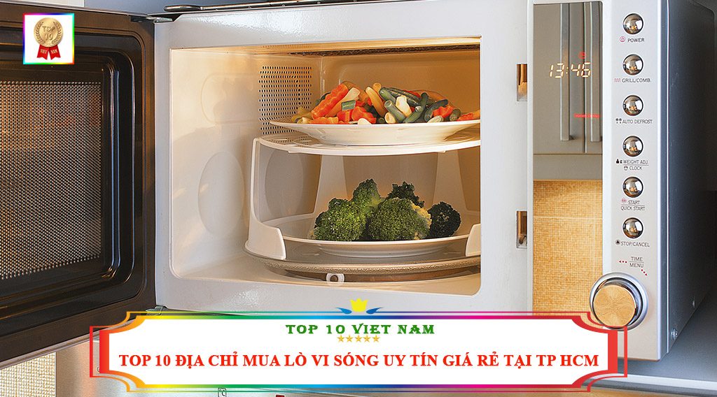 TOP 10 ĐỊA CHỈ MUA LÒ VI SÓNG UY TÍN GIÁ RẺ TẠI TP HCM