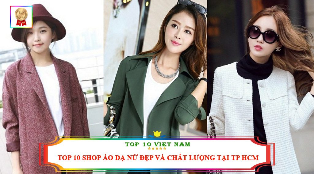 TOP 10 SHOP ÁO DẠ NỮ ĐẸP VÀ CHẤT LƯỢNG TẠI TP HCM