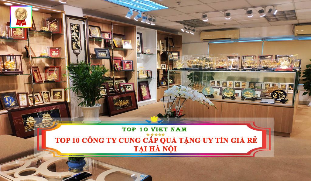 Công ty quà tặng uy tín giá rẻ tại Hà Nội