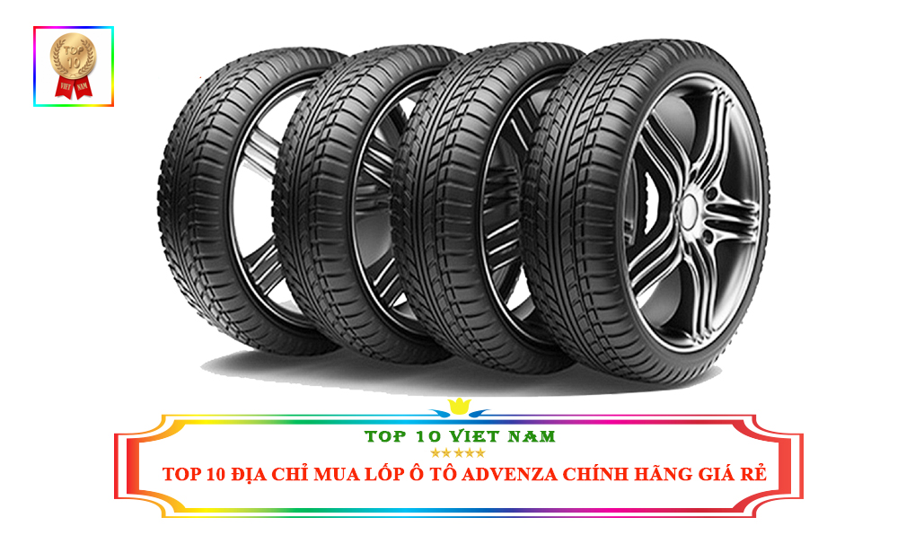 Top 10 địa điểm mua lốp ô tô Advenza chính hãng